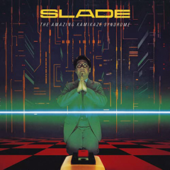 Slade - 1983 - The Amazing Kamikaze Syndrome